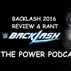 WWE BACKLASH 2016 - Review & Rant