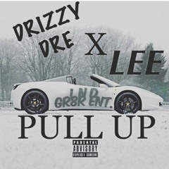 Pull Up {Prod. By Doubletree} - Dre X Lee