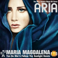 ARIA - Maria Magdalena 2.16 (Yan De Mol & Follow The Sunlight Remix)| Buy = Free Download