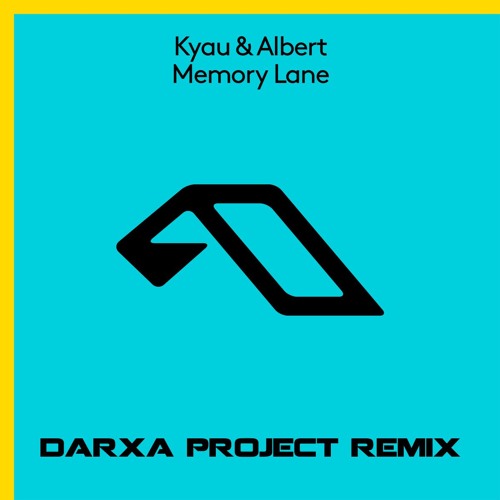 Kyau & Albert - Memory Lane (Darxa Project Remix)