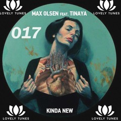 Max Olsen Feat. Tinaya - Kinda New (Original Mix) ♥FREE DOWNLOAD♥