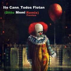 Ito Cann - Todos Flotan (Ditto Mnml Remix)Pure Cocaine rec.