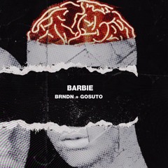 brndn - barbie (prod. gosuto)
