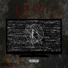 COP OUT