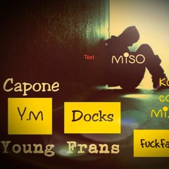 FuckFame - Miso X Docks ,Y.M & Capone X Young Frans