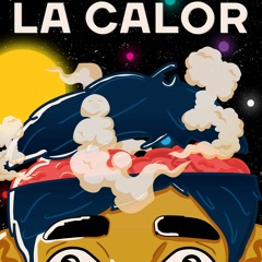 La calor