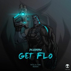 Desembra - Get Flo (Will & Tim Remix) PREVIEW