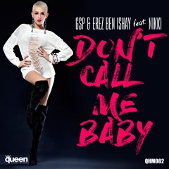 GSP & Erez Ben Ishay feat. Nikki - Don't Call Me Baby (Original Mix)