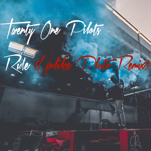 Stream Twenty One Pilots - Ride (Unlike Pluto Remix) [Free Download] by  Another Track? | Listen online for free on SoundCloud
