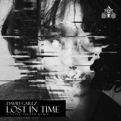 David Garez - Lost In Time (Steve Shaden Remix) [OCCULT LABEL]