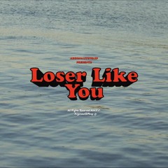Loser Like You