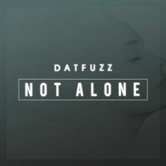 DATFUZZ - Not Alone (Original Mix) [Free Download clique em "comprar"]