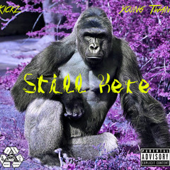 Still Here (Kickz Ft. Young Twan)