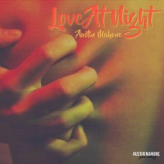 Love At Night - Austin Mahone (Rough Snippet)
