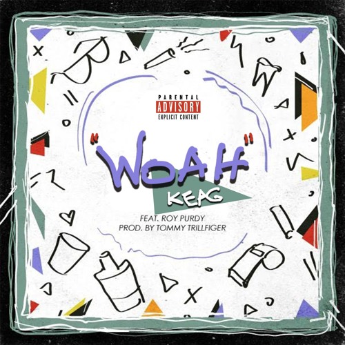 Woah feat. Roy Purdy (prod. by Tommy Trillfiger)