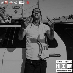 Nipsey Hussle - Fucc Em ft. Freeway & Cuzzy Capone (DigitalDripped.com)