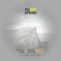 Brosste Moor & Sander Gravell - I'm Not Afraid (Ramiro Rubio Remix) [feat. Ale Aldana]