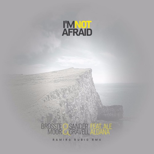Brosste Moor & Sander Gravell - I'm Not Afraid (Ramiro Rubio Remix) [feat. Ale Aldana]