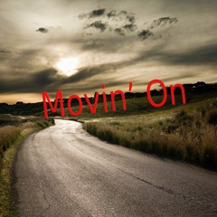 Movin On