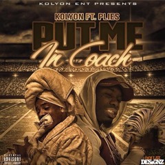 Kolyon X Plies - Put Me In Coach (FAST)