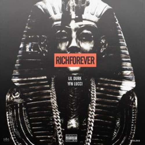 Lil Durk - Rich Forever (ft. YFN Lucci)