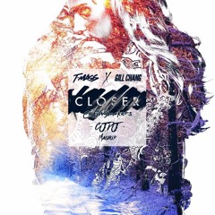 The Chainsmokers - Closer (CJDJ Mashup) [T-Mass X Gill Chang]