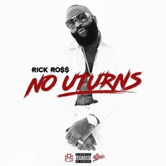 Rick Ross - No U Turns (FAST)