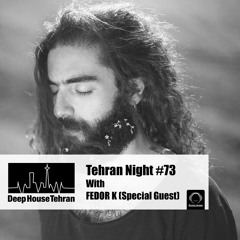 Tehran Night #73 With Fedor K