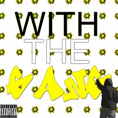 With The Gang Ft. JSavage (Prod. By Memory)
