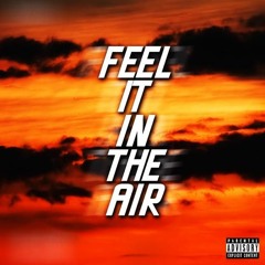 Feel It In The Air (Freestyle)