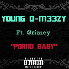 Young O-M33zY 'Porno Baby' ft. Grimey