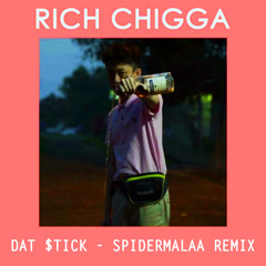 Rich Chigga - Dat $tick [Spidermalaa Remix] *Free Download*