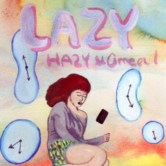 『LAZY』  HAZY&Omeal