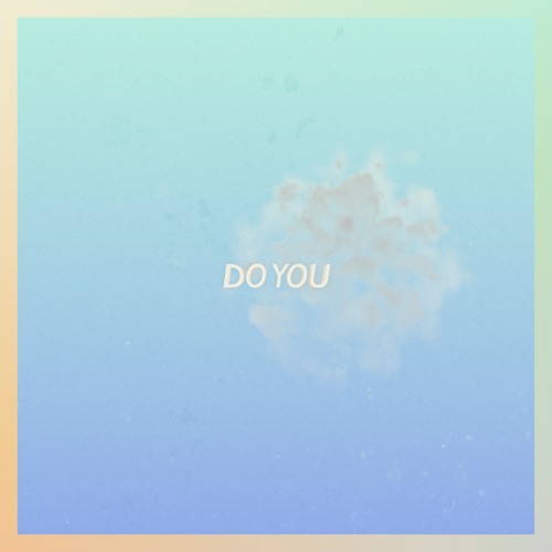 DO YOU