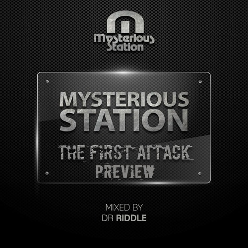 Dr Riddle - Mysterious Station. The First Attack (Preview MiniMix)
