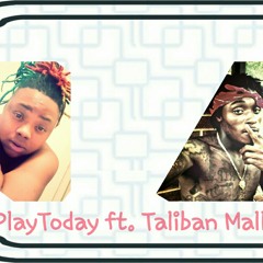 Play Today Ft. TalibanMall
