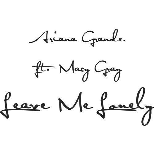 Ariana Grande - Leave Me Lonely (Acoustic Remake)