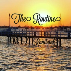 The Routine Part 2 (Prod. by Alcatraz)