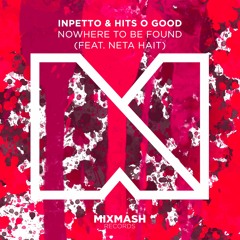 Inpetto & Hits O Good - Nowhere To Be Found (ft. Neta Hait) [Out Sept 19]