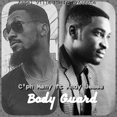 C'ph Many ft Andy Jemea - Body Guard ( Prod by Andy Jemea at Angel Ville Music )