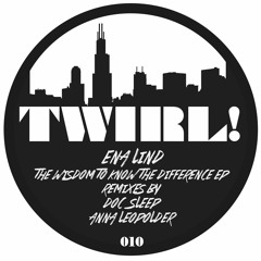 PREMIERE: Ena Lind - The Wisdom To Know The Difference [Twirl]