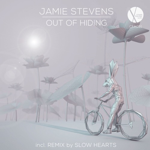 Out now: CFA051 - Jamie Stevens - Out of Hiding (Slow Hearts Remix)