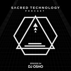 Sacred Technology Podcast Episode 4 DJ Osho