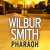 Artwork for Pharaoh, By Wilbur Smith, Read by Mike Grady