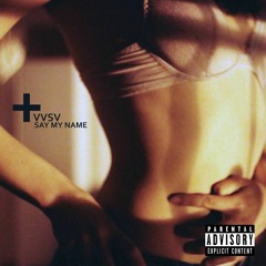 Say My Name  [I AM SO HIGH .Recs Premiere]