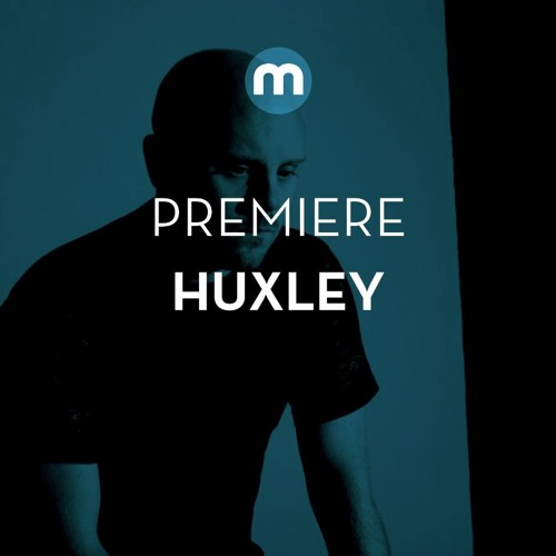 Premiere: Huxley 'Weapon 2 (Grinding)'