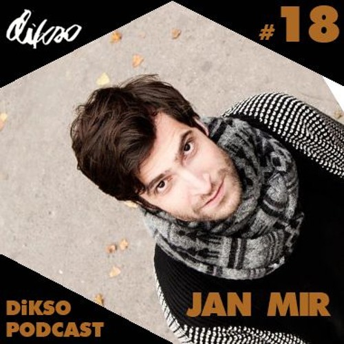Stream DIKSO Podcast 18 - Jan Mir by Dikso Records | Listen online for ...