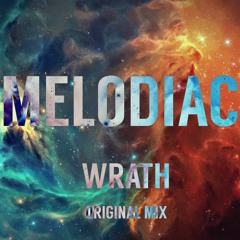 Melodiac - Wrath (Original Mix) [FREE DOWNLOAD]
