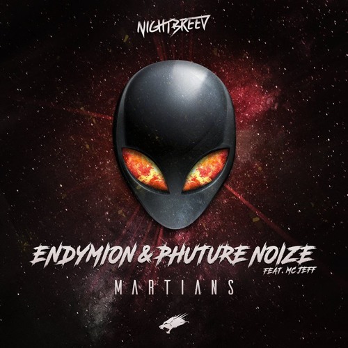 Martians (w/ Endymion ft. MC Jeff)