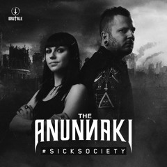 The Anunnaki feat. MC Braincase - #SickSociety